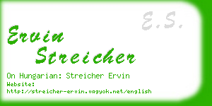 ervin streicher business card